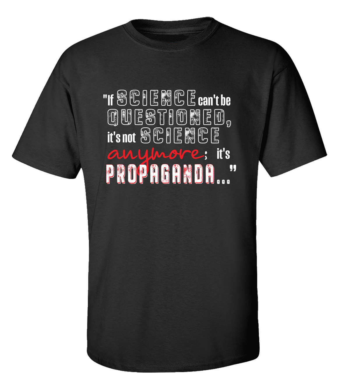If Science Can't Be Questioned It's Not Science Anymore Men's Short Sleeve - Picture 2 of 16